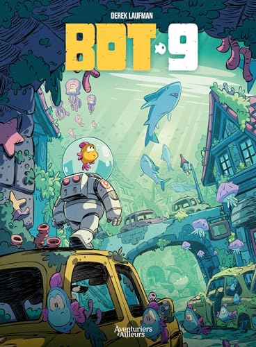 Bot-9 - histoire complète von AVENTURIERS AIL