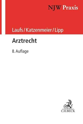 Arztrecht (NJW-Praxis) von Beck C. H.