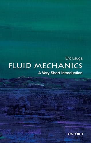 Fluid Mechanics: A Very Short Introduction (Very Short Introductions)