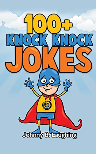 100+ Knock Knock Jokes: Funny Knock Knock Jokes for Kids von CREATESPACE