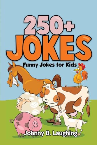250+ Jokes: Funny Farm Animal Jokes (Laugh-Out-Loud) von CREATESPACE