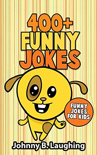 400+ Funny Jokes: Funny Jokes for Kids von CREATESPACE