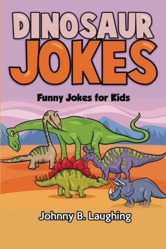 Dinosaur Jokes: Funny Jokes for Kids (Animal Jokes, Band 3) von CreateSpace Independent Publishing Platform