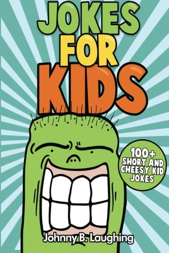 Jokes for Kids: 100+ Short and Cheesy Kid Jokes (Funny Jokes for Kids) von CreateSpace Independent Publishing Platform