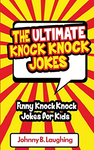 The Ultimate Knock Knock Jokes: Funny Knock Knock Jokes for Kids (Funny Jokes for Kids) von CREATESPACE
