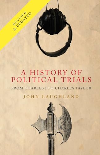A History of Political Trials: From Charles I to Charles Taylor von Peter Lang Gmbh, Internationaler Verlag Der Wissenschaften