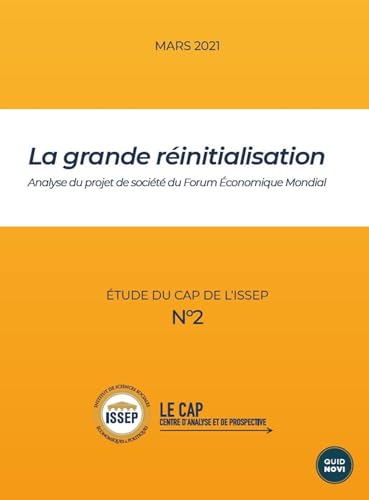La grande réinitialisation: Analyse du projet de société du Forum Économique Mondial