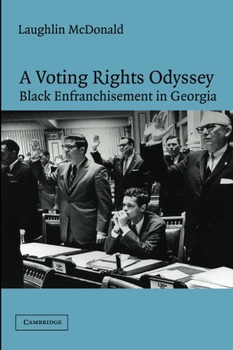 A Voting Rights Odyssey: Black Enfranchisement In Georgia von Cambridge University Press