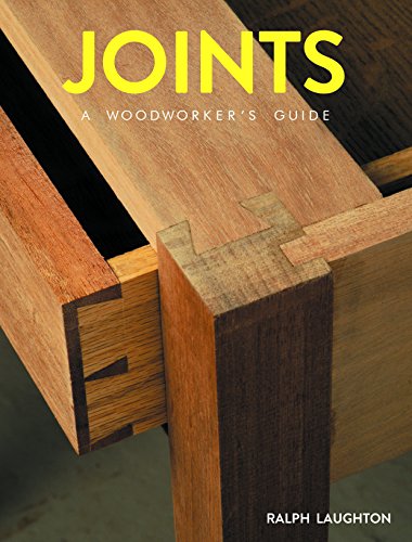 Joints: A Woodworker's Guide von GMC Publications