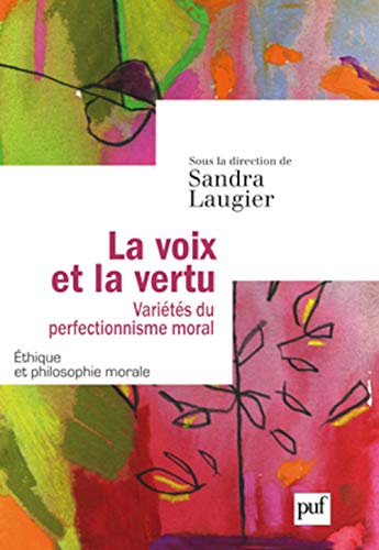 La voix et la vertu. Variétés du perfectionnisme moral von PUF