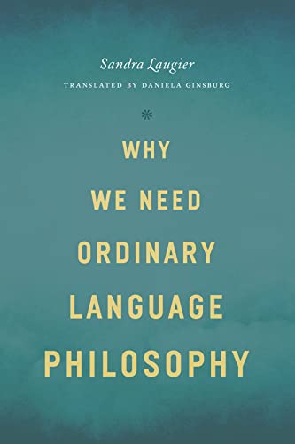 Why We Need Ordinary Language Philosophy von University of Chicago Press