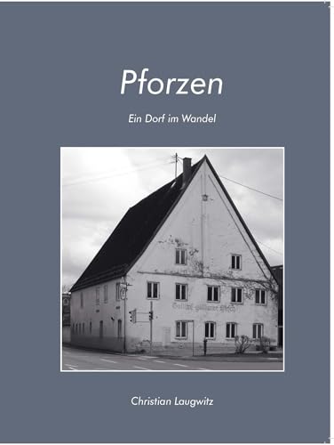 Pforzen: Ein Dorf im Wandel von Bauer-Verlag