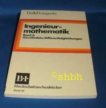 Ingenieurmathematik, 3. Gewöhnliche Differentialgleichungen.