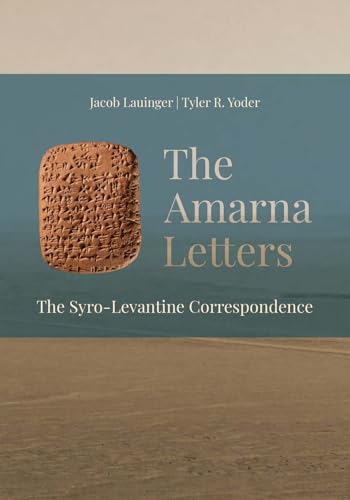 The Amarna Letters: The Syro-Levantine Correspondence von Lockwood Press