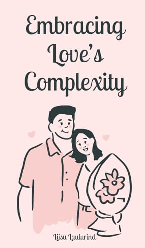 Embracing Love's Complexity von Book Fairy Publishing