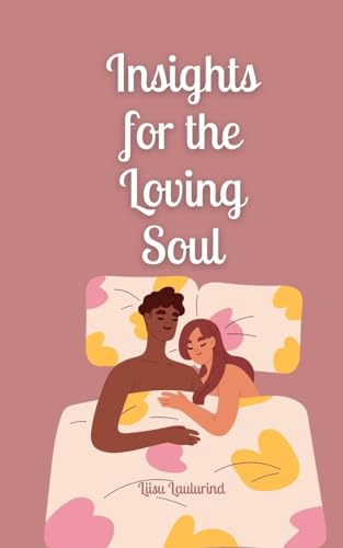 Insights for the Loving Soul von Book Fairy Publishing