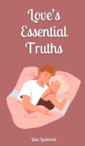 Love's Essential Truths von Book Fairy Publishing