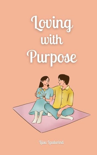 Loving with Purpose Loving with Purpose von Book Fairy Publishing