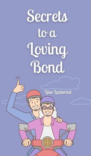 Secrets to a Loving Bond von Book Fairy Publishing