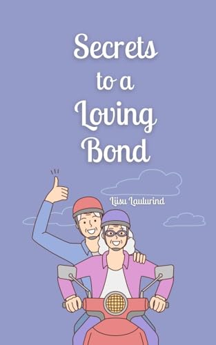 Secrets to a Loving Bond von Book Fairy Publishing