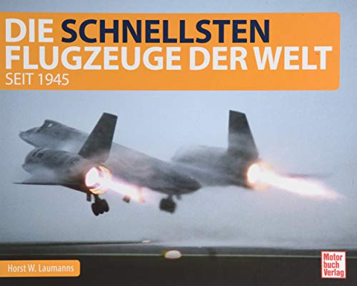 Die schnellsten Flugzeuge der Welt: seit 1945