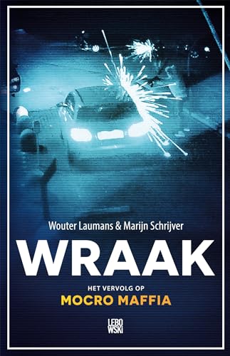 Wraak: het vervolg op Mocro Maffia Wraak: het vervolg op Mocro Maffia von Lebowski
