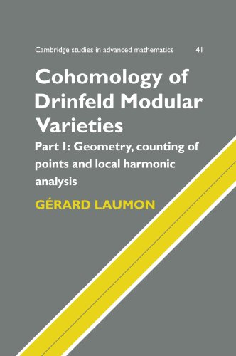 Cohomology of Drinfeld Modular Varieties: Part I: Geometry, Counting of Points and Local Harmonic Analysis (Cambridge Studies in Advanced Mathematics, 41, Band 41) von Cambridge University Press