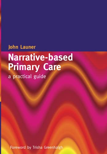 Narrative-based Primary Care: A Practical Guide: A Practical Guide