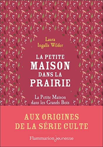 La petite maison dans la prairie: La petite maison dans les grands bois