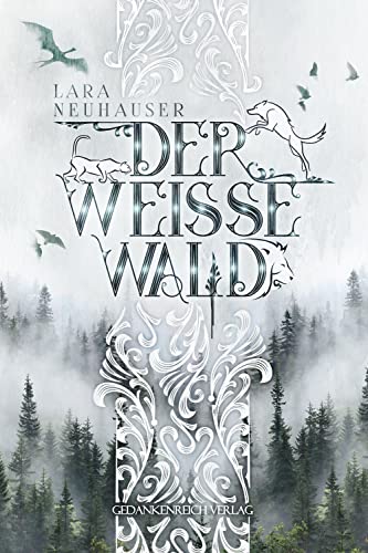 Der Weisse Wald von GedankenReich Verlag