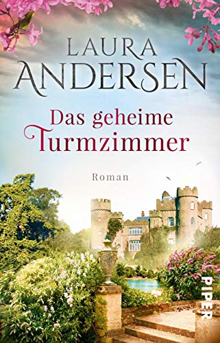 Das geheime Turmzimmer: Roman von Piper Verlag GmbH