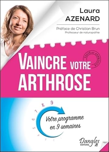 Vaincre votre arthrose - Votre programme en 9 semaines Vaincre votre arthrose - Votre programme en 9 semaines von DANGLES