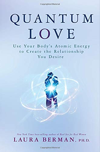 Quantum Love: Use Your Body's Atomic Energy to Create the Relationship You Desire von Hay House Inc.