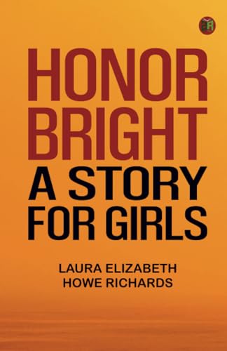 Honor Bright: A Story for Girls von Zinc Read
