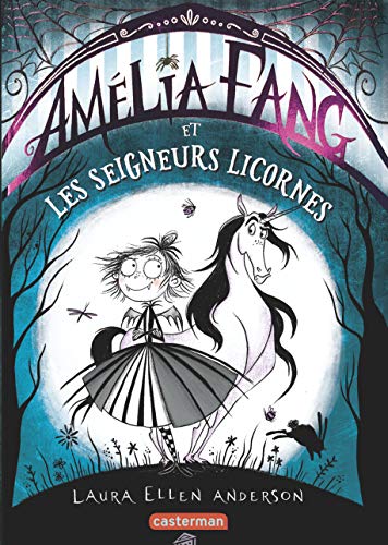 Amélia Fang, Tome 2 : Amélia Fang et les seigneurs licornes von CASTERMAN