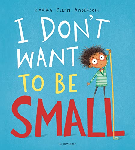 I Don't Want to be Small von Bloomsbury