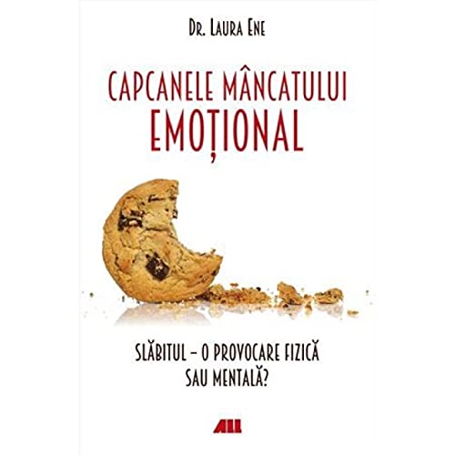 Capcanele Mancatului Emotional Slabitul, O Provocare Fizica Sau Mentala? von All