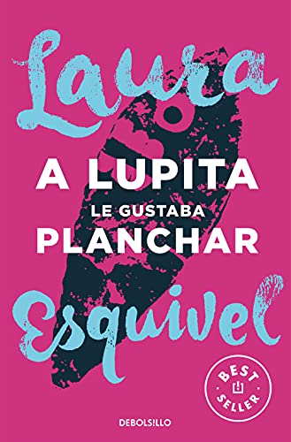 A Lupita le gustaba planchar (Best Seller) von DEBOLSILLO