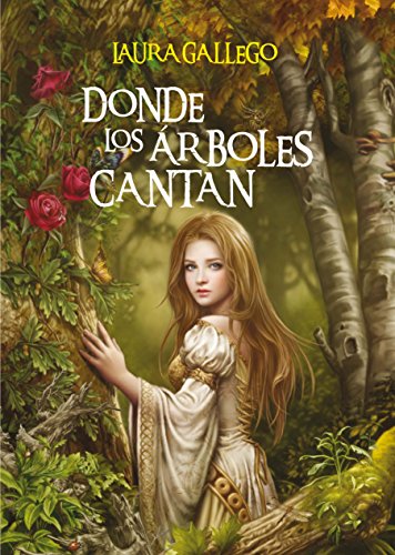 Donde los árboles cantan (Especiales Laura Gallego) von EDICIONES SM