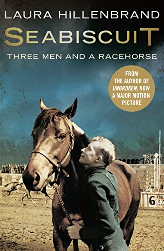 Seabiscuit: Three Men and a Racehorse: The True Story of Three Men and a Racehorse Seabiscuit: Three Men and a Racehorse: The True Story of Three Men and a Racehorse