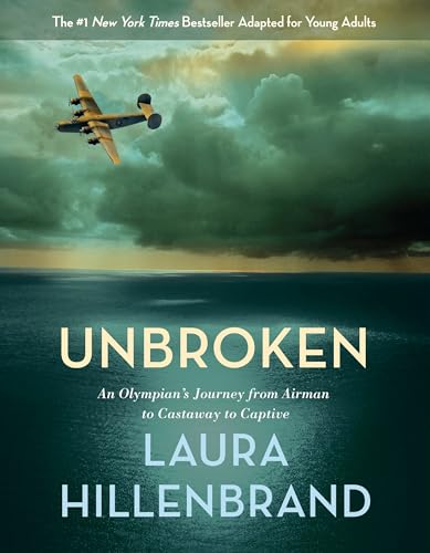 Unbroken (The Young Adult Adaptation): An Olympian's Journey from Airman to Castaway to Captive von Ember