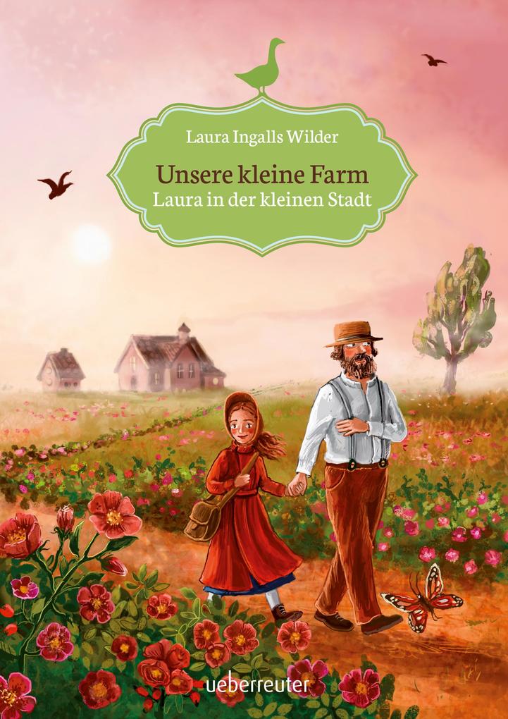 Unsere kleine Farm 6. Laura in der kleinen Stadt von Ueberreuter Verlag