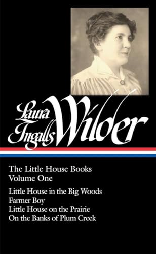 Laura Ingalls Wilder: The Little House Books Vol. 1 (LOA #229): Little House in the Big Woods / Farmer Boy / Little House on the Prairie / On the ... America Laura Ingalls Wilder Edition, Band 1)