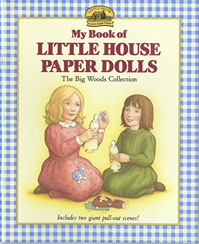 My Book of Little House Paper Dolls: The Big Woods Collection (Little House Merchandise) von HarperFestival