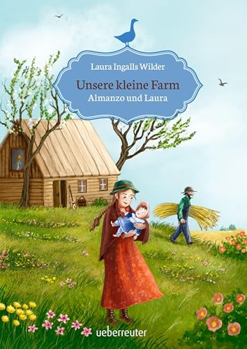 Unsere kleine Farm - Almanzo und Laura (Unsere kleine Farm, Bd. 8) von Ueberreuter Verlag