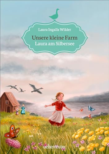 Unsere kleine Farm - Laura am Silbersee (Unsere kleine Farm, Bd. 4) von Ueberreuter Verlag