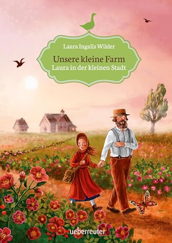 Unsere kleine Farm - Laura in der kleinen Stadt (Unsere kleine Farm, Bd. 6) von Ueberreuter Verlag