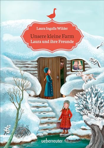 Unsere kleine Farm - Laura und ihre Freunde (Unsere kleine Farm, Bd. 3) von Ueberreuter Verlag