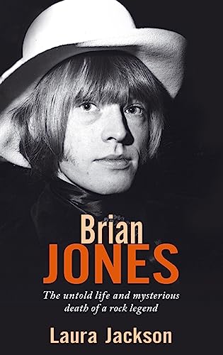 Brian Jones: The untold life and mysterious death of a rock legend