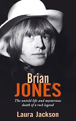 Brian Jones: The untold life and mysterious death of a rock legend von LITTLE, BROWN